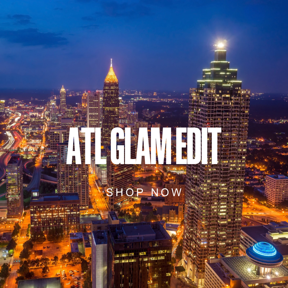 ATL Glam Edit